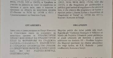 Shqyrtim publik dhe debat publik për Draft-Raportin e Vlerësimit Strategjik të Ndikimit në Mjedis për Projektin Urbanistik jashtë përfshirjes së planit urbanistik për formimin e një parcele ndërtimore me destinim G5 – prodhim bujqësor dhe blegtoral (peshkore me objekte shoqëruese) dhe rrugë qasjeje në Komunën Kadastrale Radushë, jashtë zonës urbane të Komunës së Sarajit
